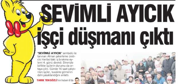 SEVİMLİ AYICIK İŞÇİ DÜŞMANI ÇIKTI