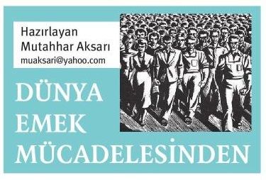 DÜNYA EMEK MÜCADELESİNDEN