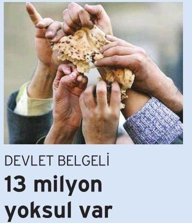 DEVLET BELGELİ 13 MİLYON YOKSUL VAR