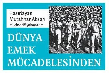 DÜNYA EMEK MÜCADELESİNDEN