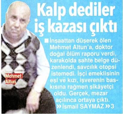 KALP DEDİLER İŞ KAZASI ÇIKTI