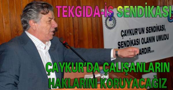 TÜRKEL: ÇAYKUR İŞÇİSİ SENDİKAL MÜCADELE NEDENİYLE MAĞDUR