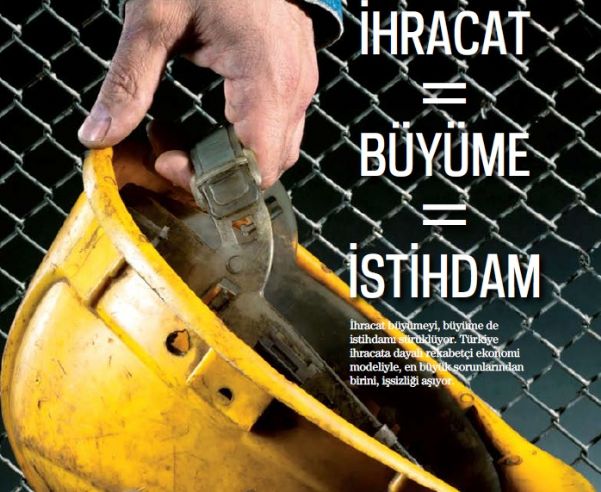 İHRACAT = BÜYÜME = İSTİHDAM