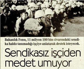 SENDİKASIZ İŞÇİDEN MEDET UMUYOR