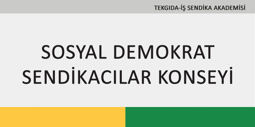 SOSYAL DEMOKRAT SENDİKACILAR KONSEYİ