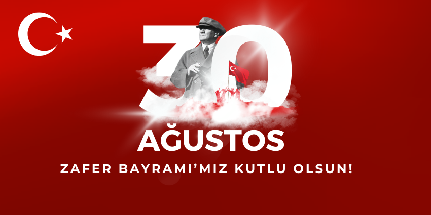 30 AĞUSTOS ZAFER BAYRAMIMIZ KUTLU OLSUN